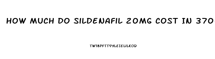 How Much Do Sildenafil 20mg Cost In 37064