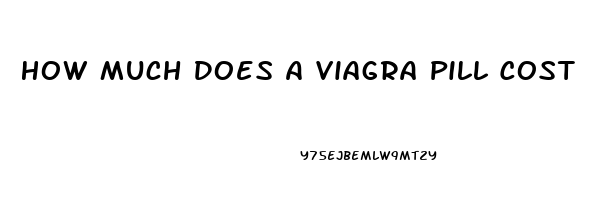 How Much Does A Viagra Pill Cost