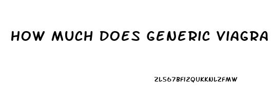 How Much Does Generic Viagra Cost