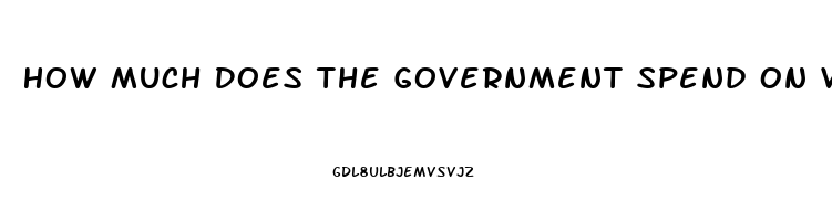 How Much Does The Government Spend On Viagra