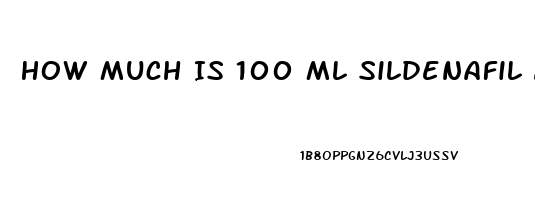 How Much Is 100 Ml Sildenafil At Walgreens