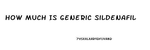 How Much Is Generic Sildenafil