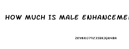 How Much Is Male Enhancement Surgery