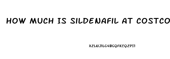 How Much Is Sildenafil At Costco