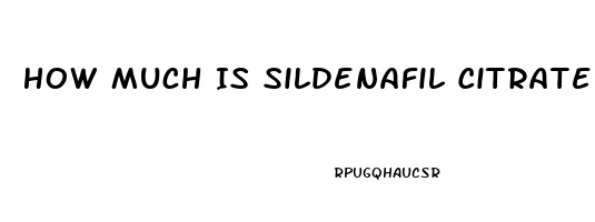 How Much Is Sildenafil Citrate