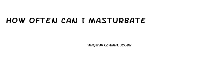 How Often Can I Masturbate