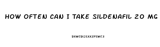 How Often Can I Take Sildenafil 20 Mg