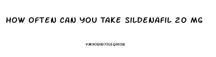 How Often Can You Take Sildenafil 20 Mg