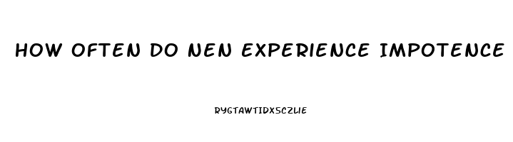 How Often Do Nen Experience Impotence