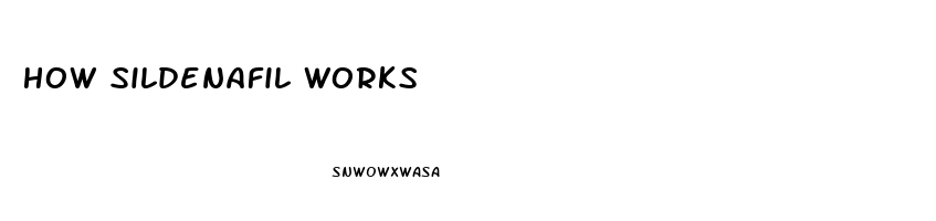 How Sildenafil Works