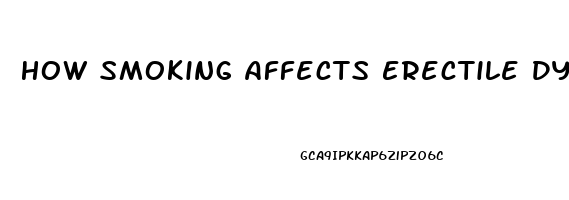 How Smoking Affects Erectile Dysfunction