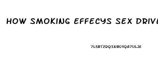 How Smoking Effecys Sex Drive