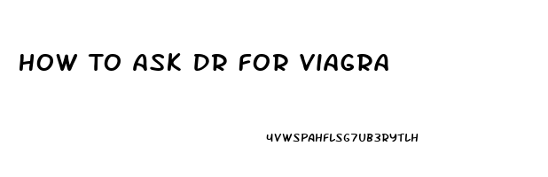 How To Ask Dr For Viagra