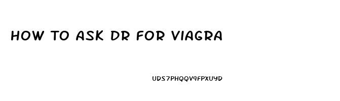 How To Ask Dr For Viagra