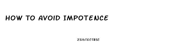 How To Avoid Impotence