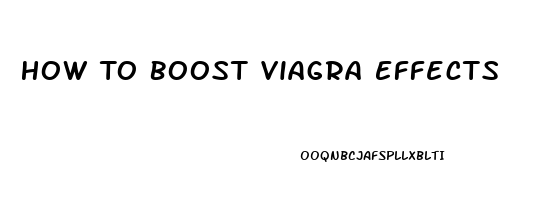 How To Boost Viagra Effects