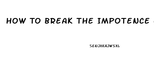 How To Break The Impotence Cycle