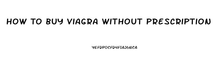 How To Buy Viagra Without Prescription