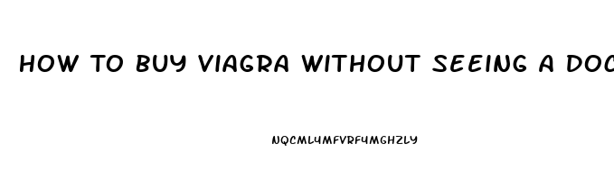 How To Buy Viagra Without Seeing A Doctor