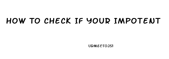 How To Check If Your Impotent