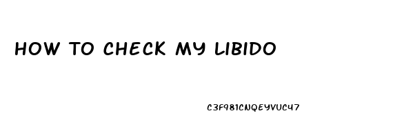 How To Check My Libido