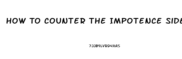 How To Counter The Impotence Side Effect Of Propanenal