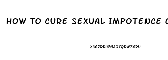 How To Cure Sexual Impotence Caused By Sertraline