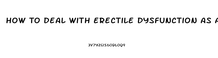 How To Deal With Erectile Dysfunction As A Couple