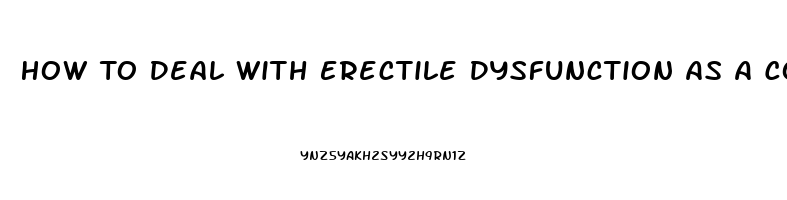 How To Deal With Erectile Dysfunction As A Couple