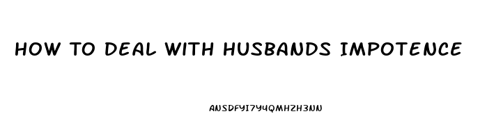 How To Deal With Husbands Impotence