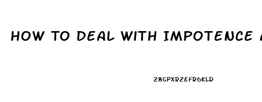 How To Deal With Impotence As A Wife