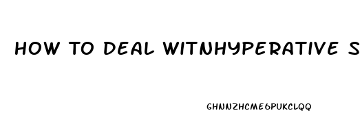 How To Deal Witnhyperative Sex Drive