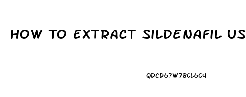 How To Extract Sildenafil Using Ethanol