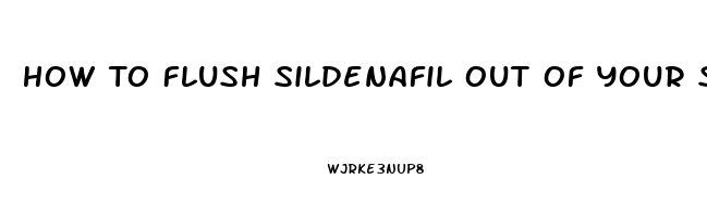 How To Flush Sildenafil Out Of Your System