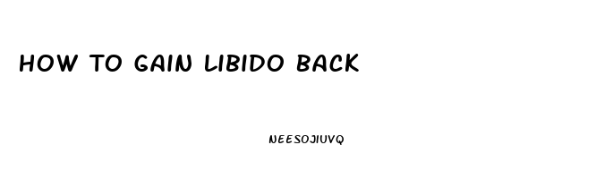 How To Gain Libido Back