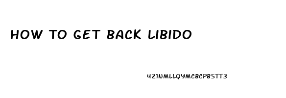 How To Get Back Libido