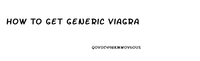 How To Get Generic Viagra