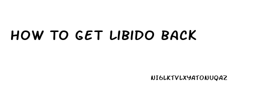 How To Get Libido Back