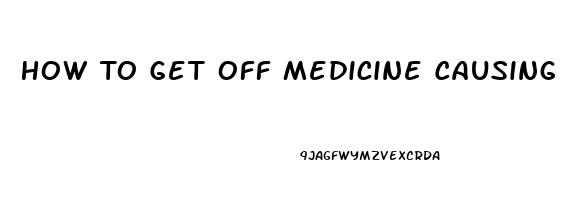 How To Get Off Medicine Causing Impotence