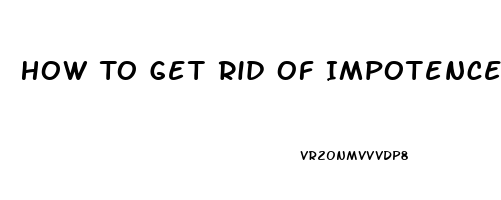 How To Get Rid Of Impotence From Invega Sustenna