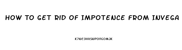 How To Get Rid Of Impotence From Invega Sustenna