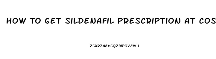 How To Get Sildenafil Prescription At Costco