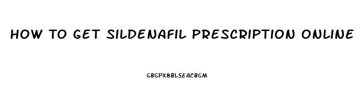 How To Get Sildenafil Prescription Online