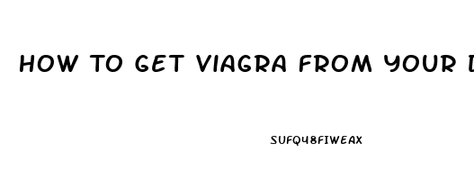 How To Get Viagra From Your Doctor