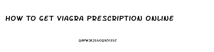 How To Get Viagra Prescription Online