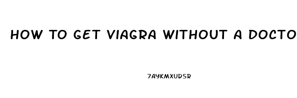 How To Get Viagra Without A Doctor