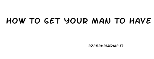 How To Get Your Man To Have Sex With You If He Claims Impotence