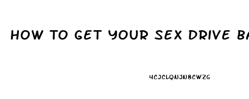 How To Get Your Sex Drive Back After Menopause