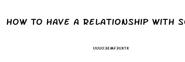 How To Have A Relationship With Someone With Lower Libido