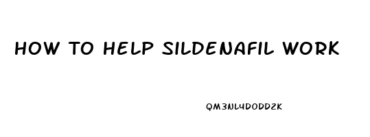 How To Help Sildenafil Work